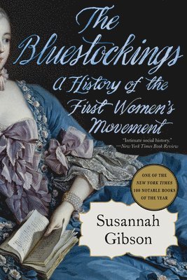 bokomslag The Bluestockings - A History of the First Women`s Movement