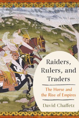 David Chaffetz - Raiders, Rulers, and Traders, Häftad
