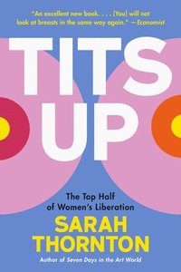 bokomslag Tits Up - The Top Half of Women's Liberation
