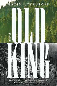 bokomslag Old King - A Novel