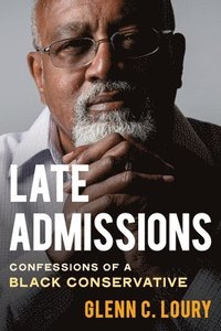 bokomslag Late Admissions: Confessions of a Black Conservative