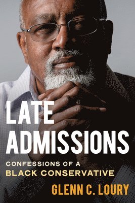 Late Admissions: Confessions of a Black Conservative 1