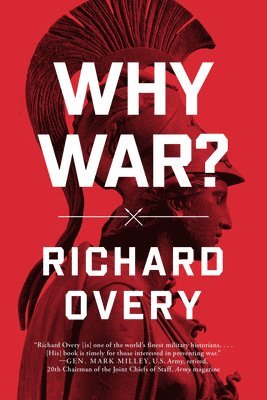 Richard Overy - Why War?, Häftad