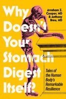 Avraham Z. Cooper MD, Anthony C. Breu MD - Why Doesn't Your Stomach Digest Itself?, Inbunden. Tillgänglighet: Kommande