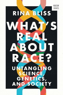 bokomslag What's Real about Race?