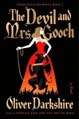 Oliver Darkshire - The Devil and Mrs. Gooch, Inbunden
