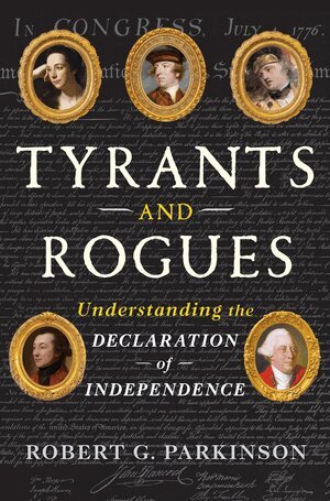 Robert G. Parkinson - Tyrants and Rogues, Inbunden