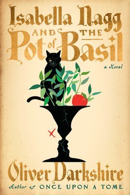 Oliver Darkshire - Isabella Nagg and the Pot of Basil, Häftad