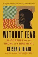 Keisha N. Blain - Without Fear, Häftad