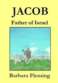 bokomslag Jacob: Father of Israel