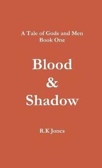 bokomslag Tale of Gods and Men - Blood and Shadow