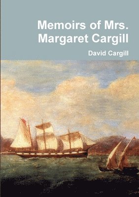 bokomslag Memoirs of Mrs. Margaret Cargill