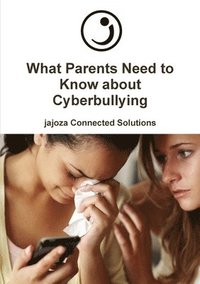 bokomslag What Parents Need to Know About Cyberbullying