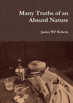 Many Truths of an Absurd Nature 1