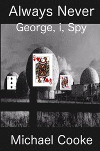 bokomslag Always Never, George, I, Spy