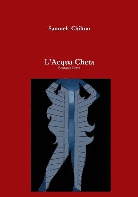 SAMUELA CHILTON, Samuela Chilton - L'Acqua Cheta, Häftad