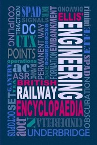 bokomslag Ellis' British Railway Engineering Encyclopaedia (3rd Edition)