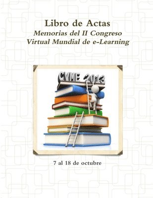 Libro de Actas 2013 - Memorias del Congreso Virtual Mundial de e-Learning 1