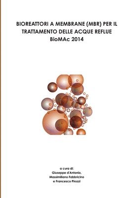 Bioreattori A Membrane (Mbr) Per Il Trattamento Delle Acque Reflue - Biomac 2014 - 1