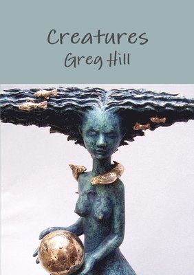 Greg Hill - Creatures, Häftad