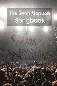 bokomslag The Swan Morrison Songbook