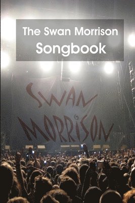 The Swan Morrison Songbook 1