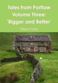 bokomslag Tales from Portlaw Volume Three: 'Bigger and Better'
