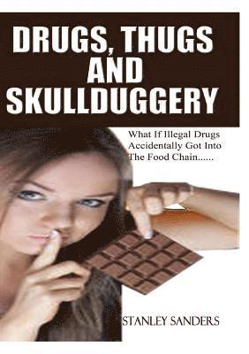 bokomslag Drugs, Thugs and Skullduggery