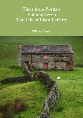 Tales from Portlaw Volume Seven - The Life of Liam Lafferty 1