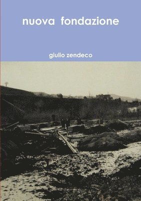 giulio zendeco, Giulio Zendeco - Nuova Fondazione, Häftad