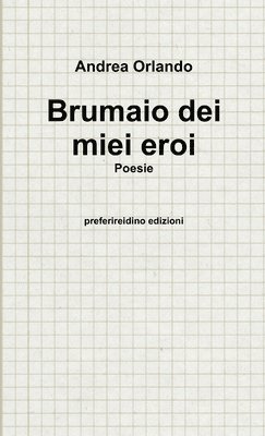 bokomslag Brumaio Dei Miei Eroi