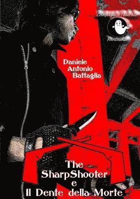 The Sharpshooter e Il Dente Della Morte 1