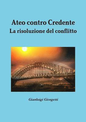 Ateo Contro Credente La Risoluzione Del Conflitto 1