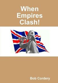 bokomslag When Empires Clash!