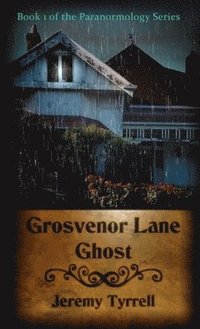 bokomslag Grosvenor Lane Ghost