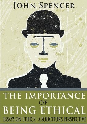 John Spencer - Importance of Being Ethical, Häftad