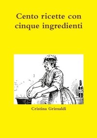 bokomslag Cento ricette con cinque ingredienti