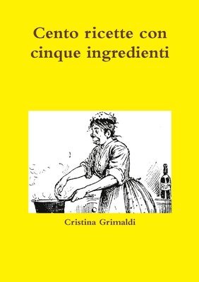 Cento ricette con cinque ingredienti 1