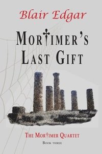bokomslag Mortimer's Last Gift