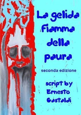 Ernesto Gastaldi - La gelida fiamma della paura, Häftad