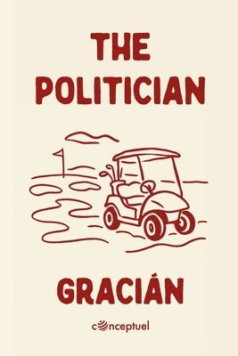 Baltasar Gracián - Politician, Häftad