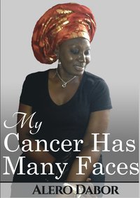 bokomslag My Cancer Has Many Faces