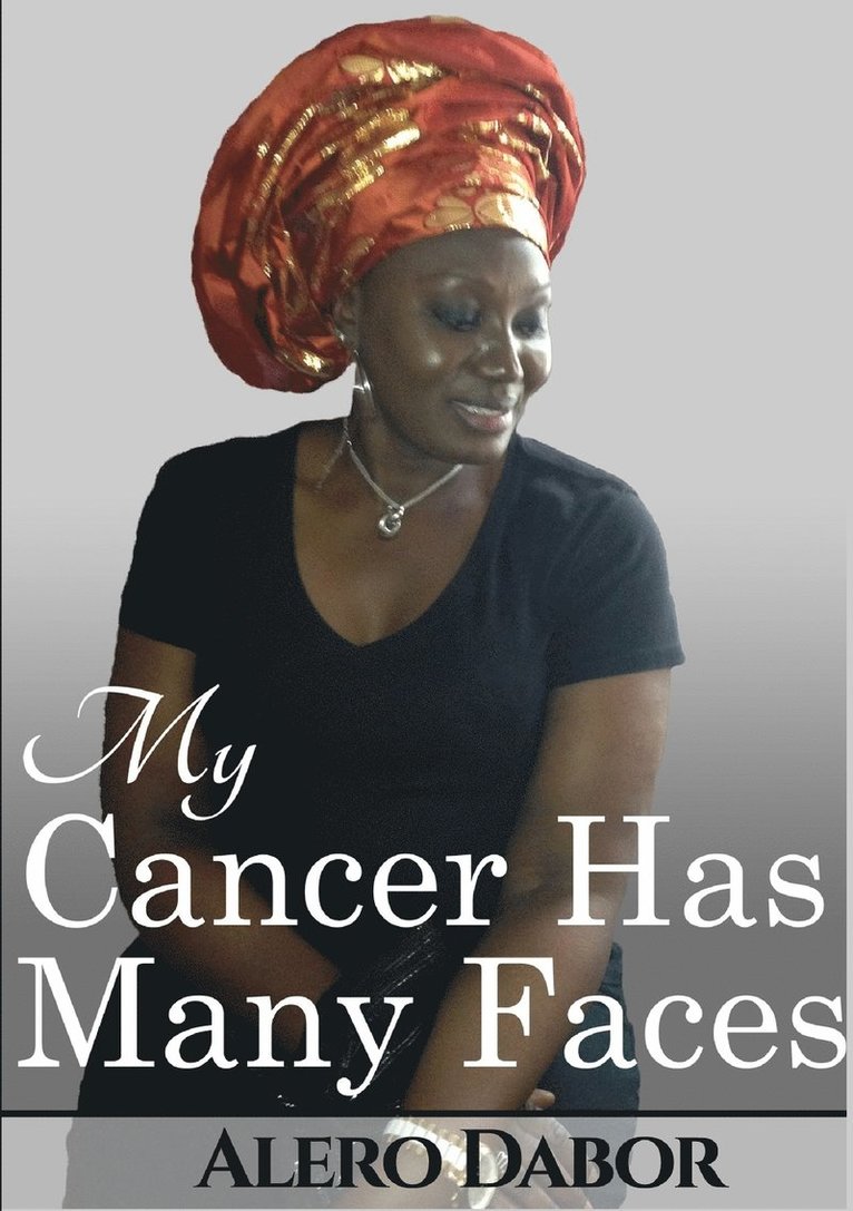My Cancer Has Many Faces 1
