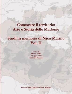 bokomslag Conoscere Il Territorio: Arte e Storia Delle Madonie. Studi in Memoria Di Nico Marino, Vol. II