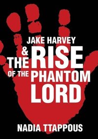 bokomslag Jake Harvey & the Rise of the Phantom Lord