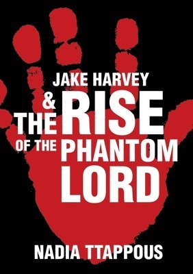 bokomslag Jake Harvey & the Rise of the Phantom Lord