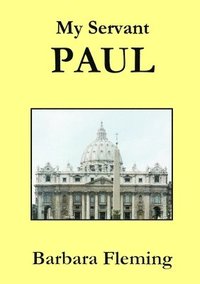 bokomslag My Servant Paul