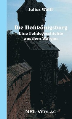 Die Hohkonigsburg 1