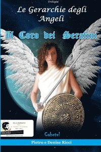 bokomslag Le Gerarchie degli Angeli - Il Coro dei Serafini