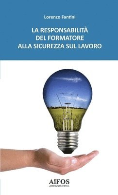 bokomslag La responsabilit del Formatore alla Sicurezza sul Lavoro